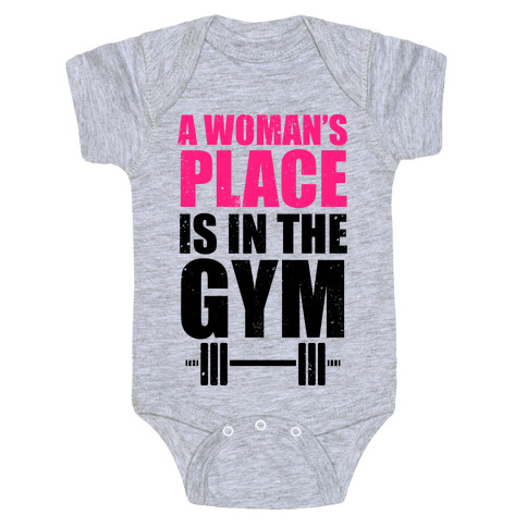 A Woman's Place Is In The Gym Baby One-Piece