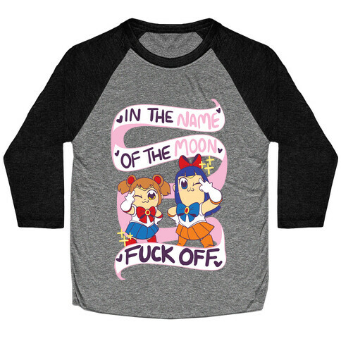"In The Name of the Moon, F--k Off"  Baseball Tee