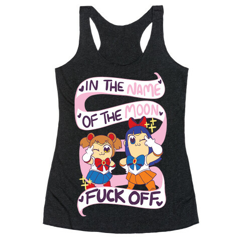 "In The Name of the Moon, F--k Off"  Racerback Tank Top