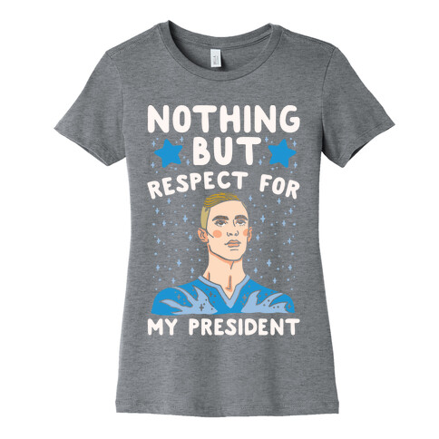 Nothing But Respect For My President Adam Rippon Parody White Print Womens T-Shirt