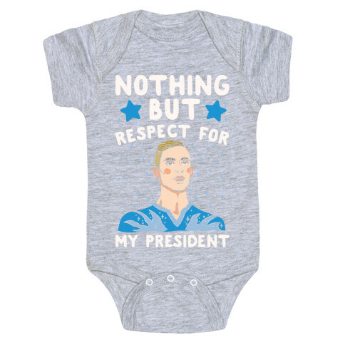 Nothing But Respect For My President Adam Rippon Parody White Print Baby One-Piece