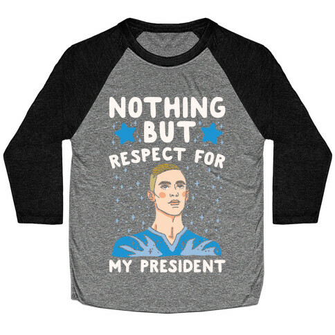 Nothing But Respect For My President Adam Rippon Parody White Print Baseball Tee