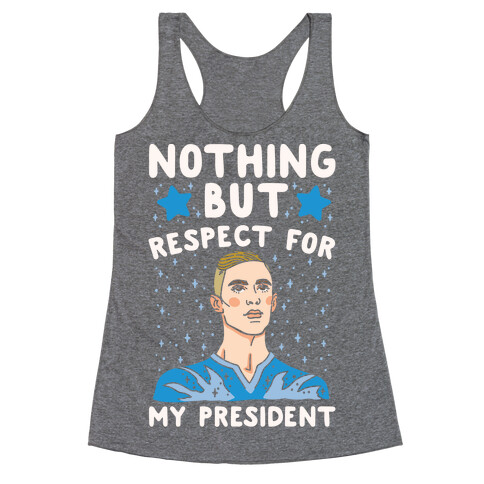 Nothing But Respect For My President Adam Rippon Parody White Print Racerback Tank Top