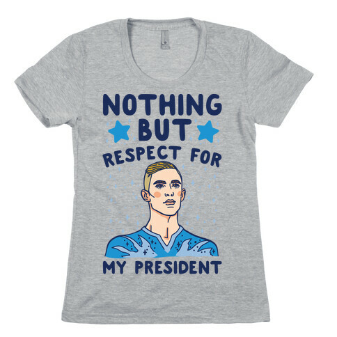 Nothing But Respect For My President Adam Rippon Parody Womens T-Shirt