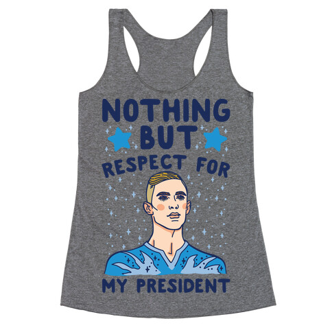 Nothing But Respect For My President Adam Rippon Parody Racerback Tank Top