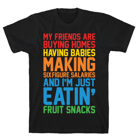 I'm Just Eatin' Fruit Snacks White Print T-Shirt