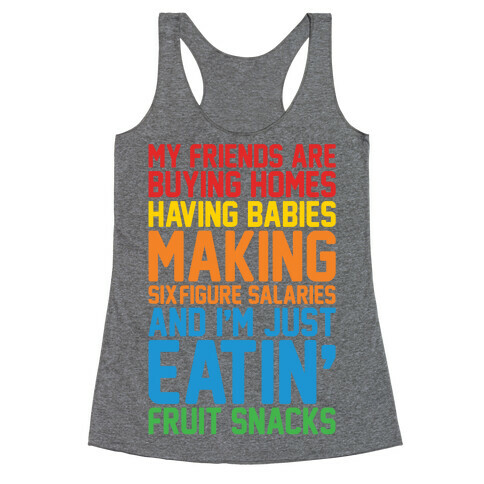 I'm Just Eatin' Fruit Snacks Racerback Tank Top