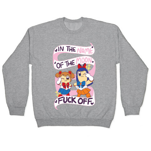 "In the Name of the Moon, F--K Off" Pullover