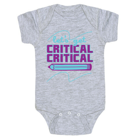 Let's Get Critical, Critical  Baby One-Piece