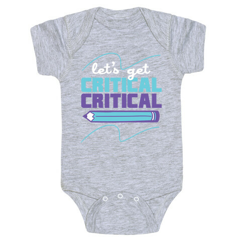 Let's Get Critical, Critical  Baby One-Piece