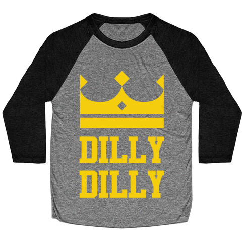 Dilly Dilly Baseball Tee