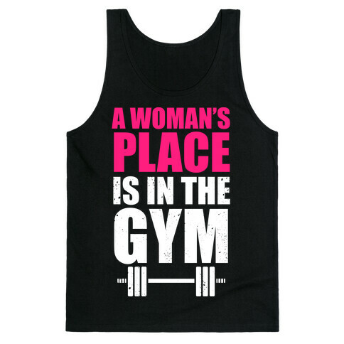 A Woman's Place Is In The Gym (White Ink) Tank Top