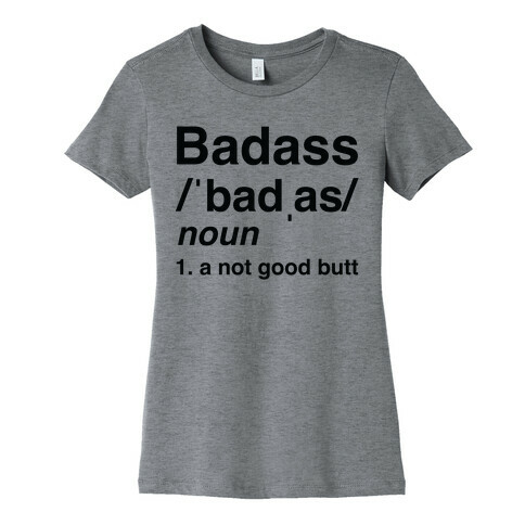 Badass Definition Womens T-Shirt