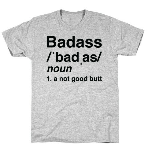 Badass Definition T-Shirt