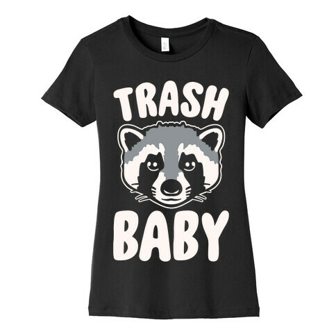 Trash Baby White Print Womens T-Shirt