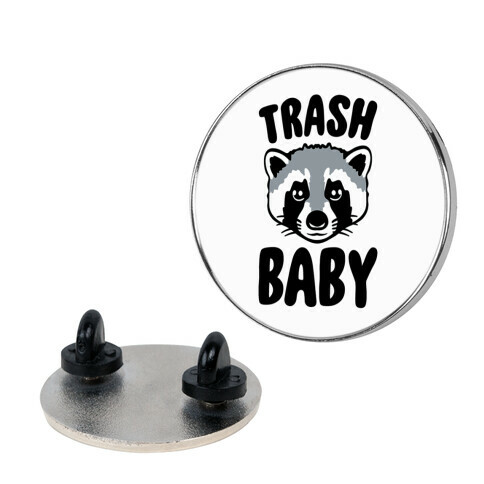 Trash Baby Pin