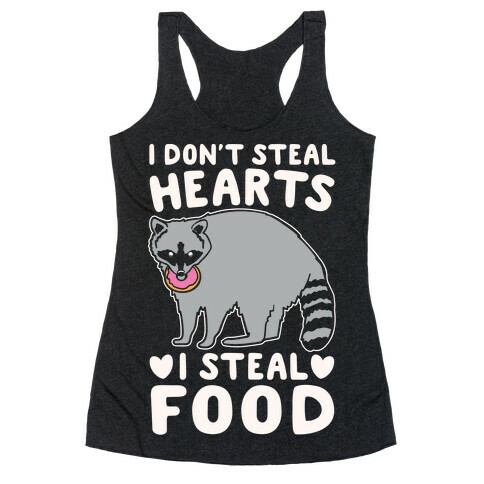 I Don't Steal Hearts I Steal Food White Print Racerback Tank Top