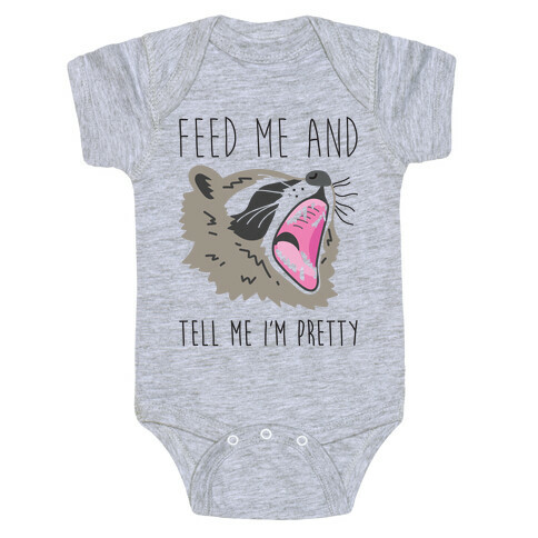 Feed Me And Tell Me I'm Pretty Raccoon Baby One-Piece