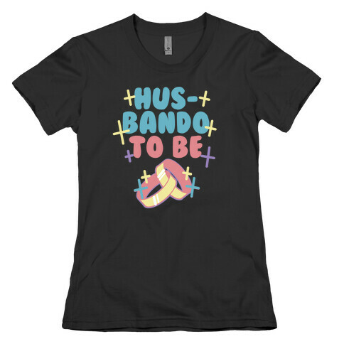 Husbando To Be (1 of 2 pair) Womens T-Shirt