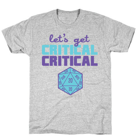 Let's Get Critical Dice T-Shirt
