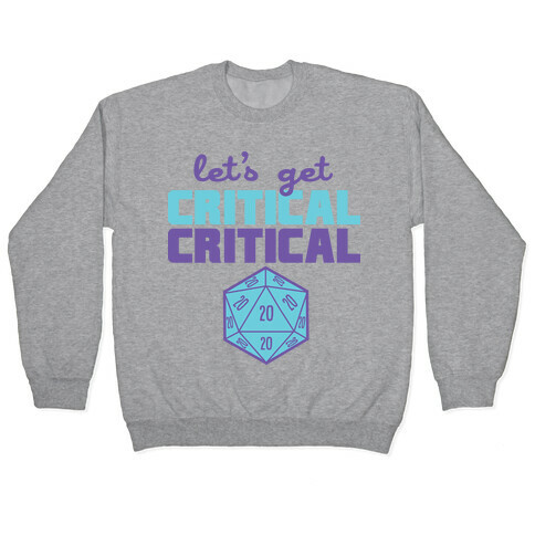 Let's Get Critical Dice Pullover