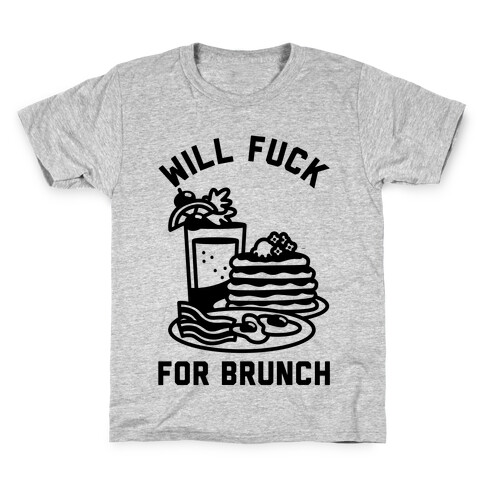 Will F*** For Brunch Kids T-Shirt