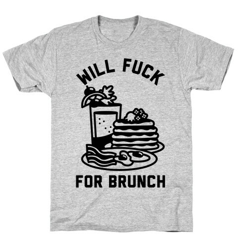 Will F*** For Brunch T-Shirt