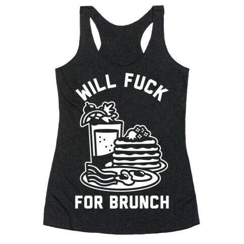 Will F*** For Brunch Racerback Tank Top