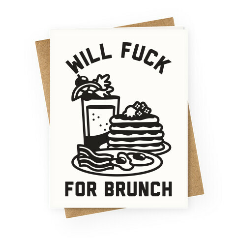 Will F*** For Brunch Greeting Card