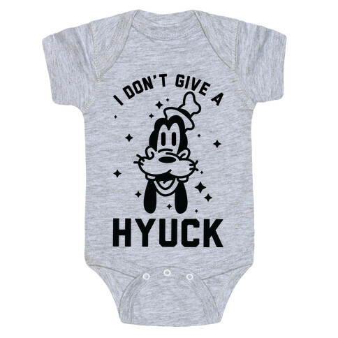 I Don't Give a Hyuck Baby One-Piece