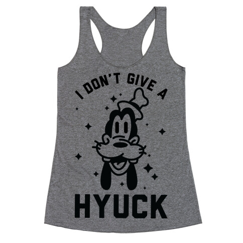 I Don't Give a Hyuck Racerback Tank Top