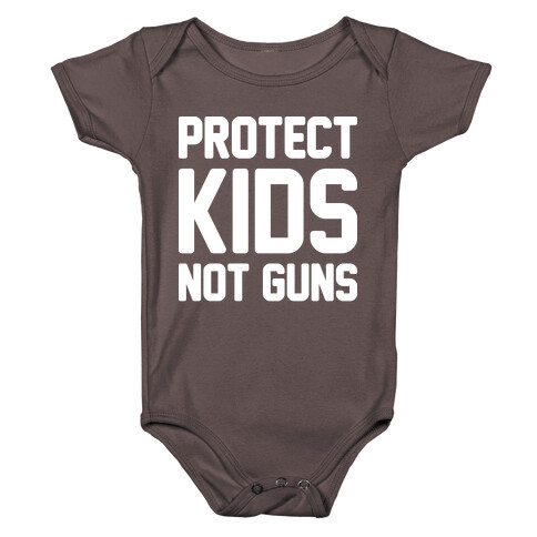 Protect Kids Not Guns Baby One-Piece