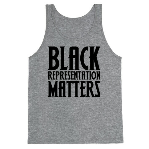 Black Representation Matters  Tank Top