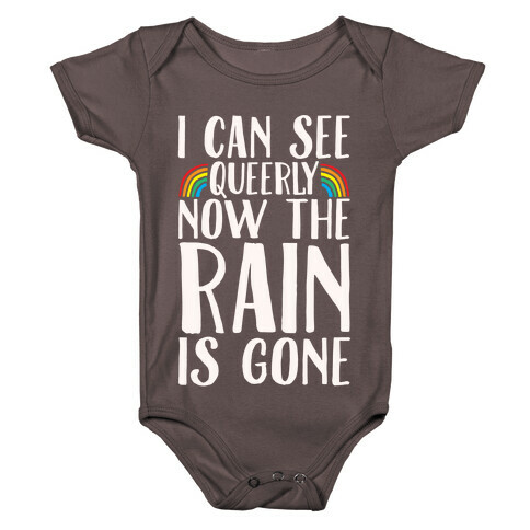 I Can See Queerly Now The Rain Is Gone White Print Baby One-Piece