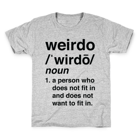 Weirdo Definition Kids T-Shirt