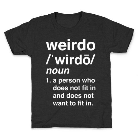 Weirdo Definition Kids T-Shirt