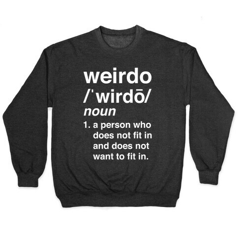 Weirdo Definition Pullover