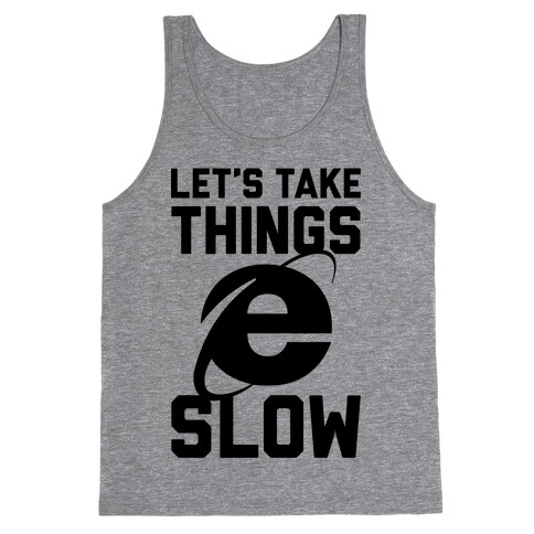 Let's Take Things Slow Tank Top