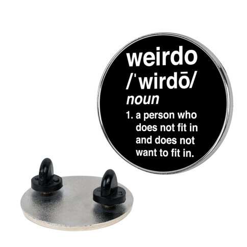 Weirdo Definition Pin