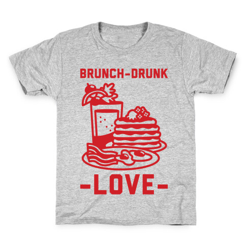 Brunch-Drunk Love Kids T-Shirt