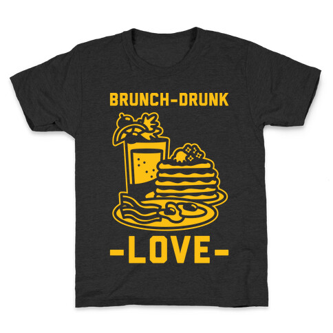 Brunch-Drunk Love Kids T-Shirt