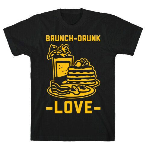 Brunch-Drunk Love T-Shirt