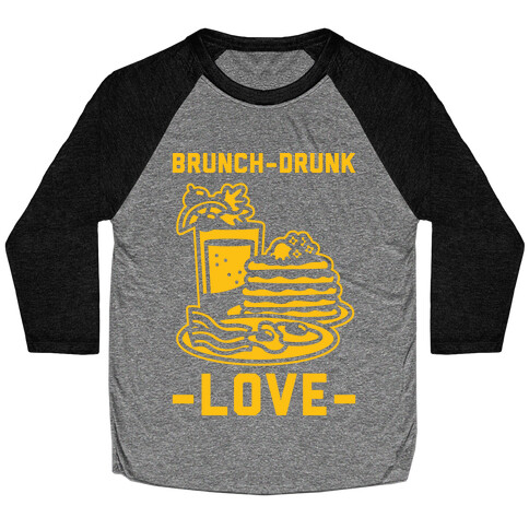 Brunch-Drunk Love Baseball Tee