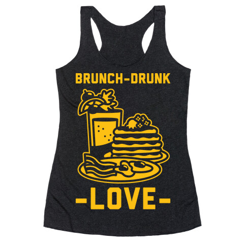 Brunch-Drunk Love Racerback Tank Top