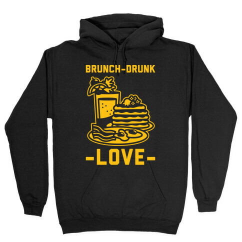 Brunch-Drunk Love Hooded Sweatshirt