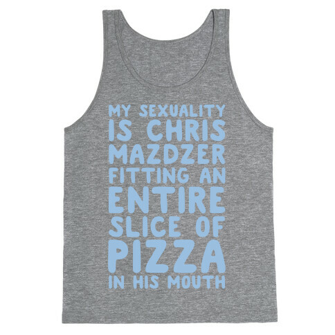 My Sexuality Is Chris Mazdzer Fitting An Entire Slice of Pizza In His Mouth Parody White Print Tank Top