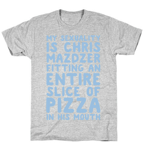 My Sexuality Is Chris Mazdzer Fitting An Entire Slice of Pizza In His Mouth Parody White Print T-Shirt