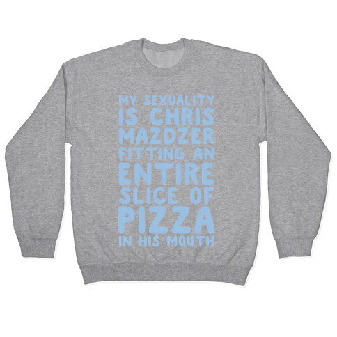 My Sexuality Is Chris Mazdzer Fitting An Entire Slice of Pizza In His Mouth Parody White Print Pullover