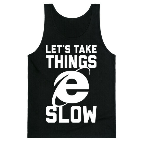 Let's Take Things Slow Tank Top