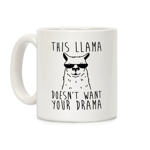 This Llama Doesn't Want Your Drama Coffee Mug